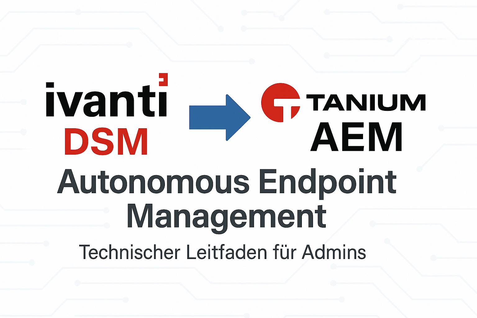 IvantiDSM-TaniumAEMsmall Ivanti DSM zu Tanium AEM